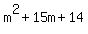 m%5E2+%2B+15m+%2B+14