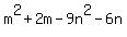 m%5E2+%2B+2m-9n%5E2-6n