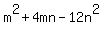 m%5E2+%2B+4mn+-+12n%5E2