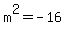 m%5E2+=+-16