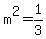m%5E2+=+1%2F3
