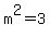 m%5E2+=+3