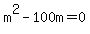 m%5E2+-+100m+=+0