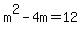 m%5E2+-+4m+=+12