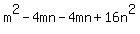 m%5E2+-+4mn+-+4mn+%2B+16n%5E2