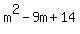 m%5E2+-+9m+%2B+14
