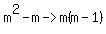 m%5E2+-+m+-%3E+m%28m-1%29