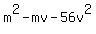 m%5E2+-+mv-56v%5E2