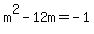 m%5E2-12m=-1