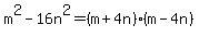 m%5E2-16n%5E2=%28m%2B4n%29%28m-4n%29