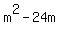 m%5E2-24m