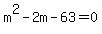 m%5E2-2m-63=0