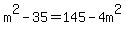 m%5E2-35=145-4m%5E2