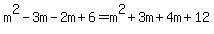 m%5E2-3m-2m%2B6=m%5E2%2B3m%2B4m%2B12