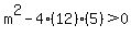 m%5E2-4%2812%29%285%29%3E0