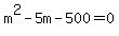 m%5E2-5m-500+=+0