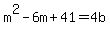 m%5E2-6m%2B41=4b