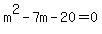 m%5E2-7m-20=0