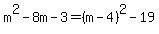 m%5E2-8m-3=%28m-4%29%5E2-19