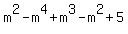 m%5E2-m%5E4%2Bm%5E3-m%5E2%2B5