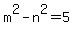 m%5E2-n%5E2=5