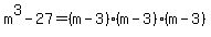 m%5E3-27+=%28m-3%29%28m-3%29%28m-3%29