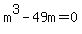 m%5E3-49m=0