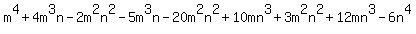 m%5E4%2B4m%5E3n-2m%5E2n%5E2-5m%5E3n-20m%5E2n%5E2%2B10mn%5E3%2B3m%5E2n%5E2%2B12mn%5E3-6n%5E4