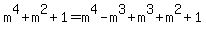 m%5E4%2Bm%5E2%2B1=m%5E4-m%5E3%2Bm%5E3%2Bm%5E2%2B1
