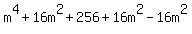 m%5E4+%2B+16m%5E2+%2B+256+%2B+16m%5E2+-+16m%5E2