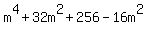 m%5E4+%2B+32m%5E2+%2B+256+-+16m%5E2