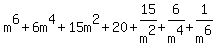 m%5E6%2B6m%5E4%2B15m%5E2%2B20%2B15%2Fm%5E2%2B6%2Fm%5E4%2B1%2Fm%5E6