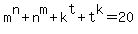 m%5En+%2B+n%5Em+%2Bk%5Et+%2B+t%5Ek+=+20