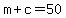 m+%2B+c+=+50