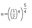 m+=%28%28+1%2F2%29%5E4%29%5E%285%2F4%29
