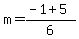 m+=+%28-1+%2B+5%29%2F6