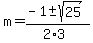 m+=+%28-1+%2B-+sqrt%28+25+%29%29%2F%282%2A3%29