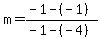 m+=+%28-1+-+%28-1%29%29%2F%28-1+-+%28-4%29%29