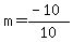 m+=+%28-10%29%2F10