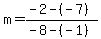m+=+%28-2+-+%28-7%29%29+%2F+%28-8+-+%28-1%29%29