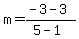 m+=+%28-3+-+3%29+%2F+%285+-+1%29