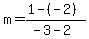 m+=+%281+-+%28-2%29%29%2F%28-3+-+2%29