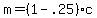 m+=+%281+-+.25%29c