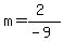 m+=+%282%29%2F%28-9%29