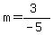m+=+%283%29%2F%28-5%29