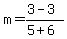 m+=+%283+-+3%29%2F%285+%2B+6%29