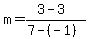 m+=+%283+-+3%29%2F%287+-+%28-1%29%29