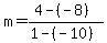 m+=+%284+-+%28-8%29%29%2F%281+-+%28-10%29%29