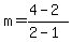 m+=+%284-2%29%2F%282-1%29