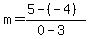 m+=+%285+-+%28-4%29%29+%2F+%280+-+3%29